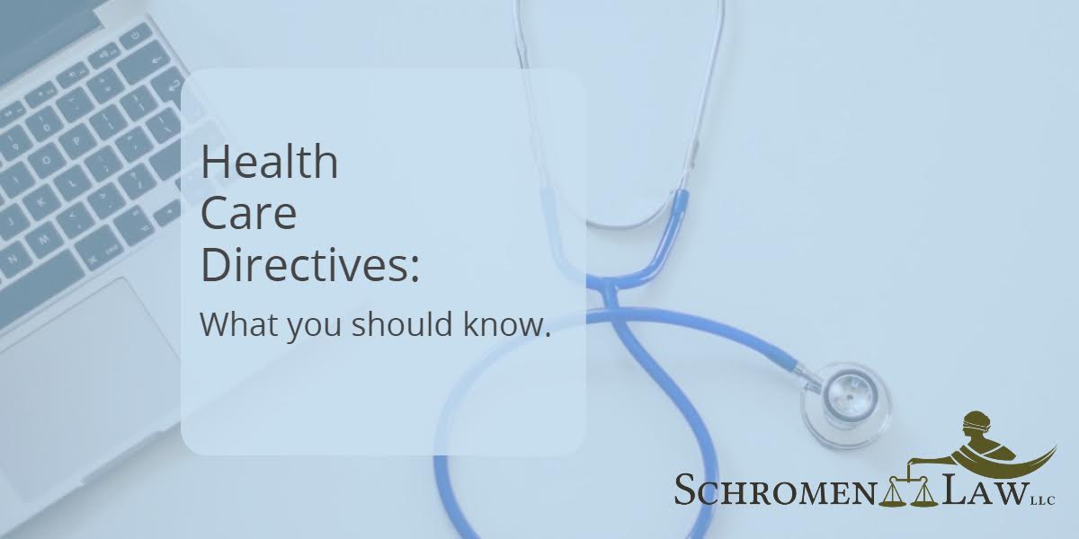 Health Care Directives: What You Should Know.
