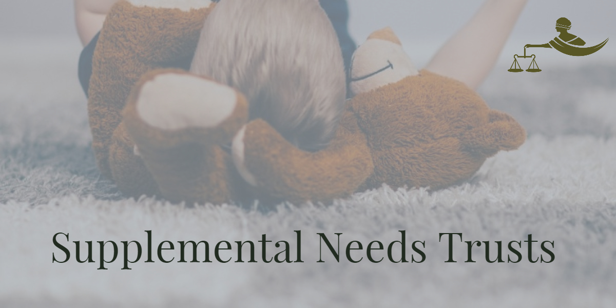 Supplemental Needs Trusts