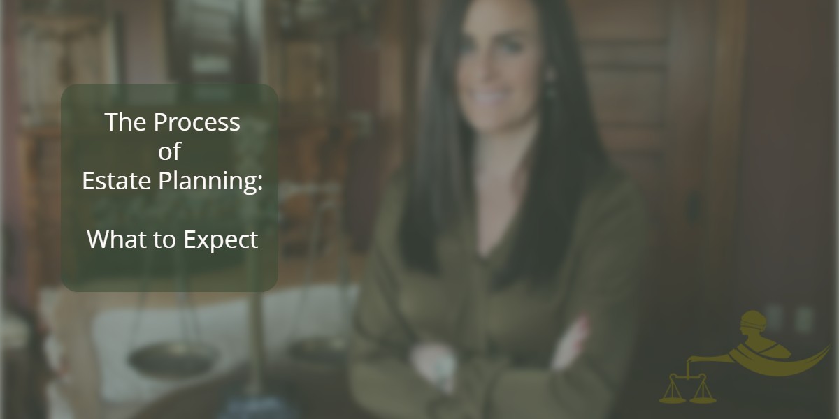 The Process of Estate Planning: What to Expect