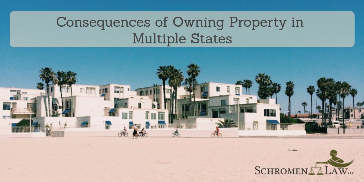 Consequences of Owning Property in Multiple States