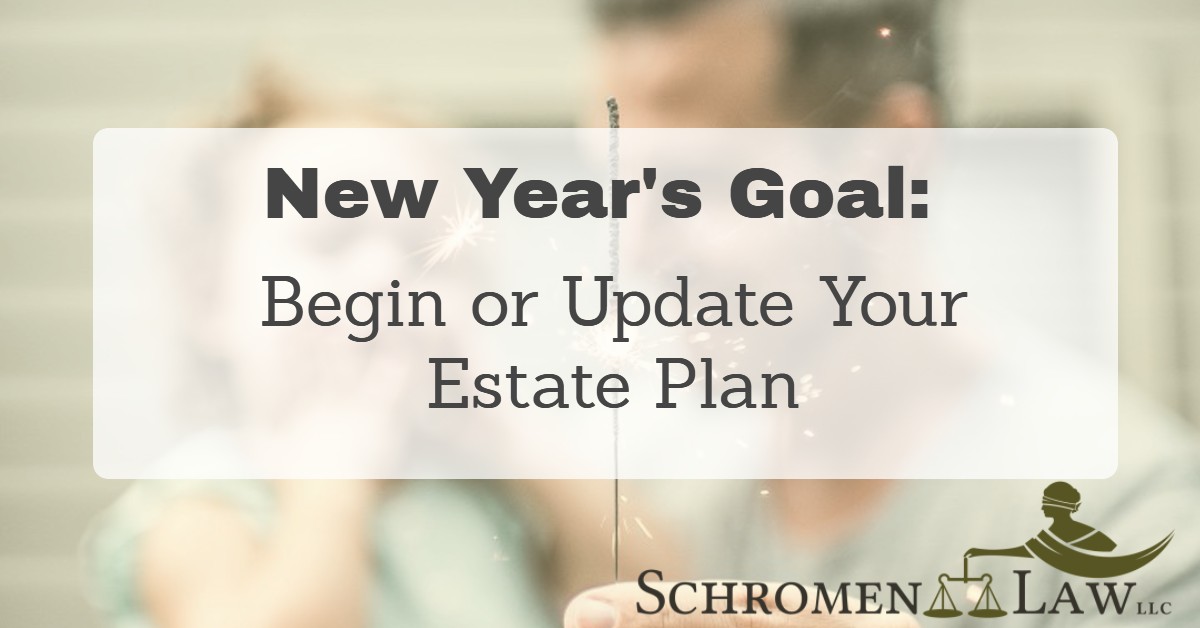 New Year’s Goal: Begin or Update Your Estate Plan
