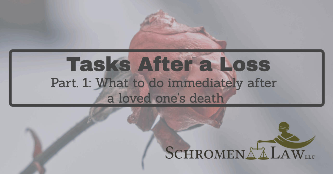 Tasks After a Loss: What To Do Immediately After a Loved One’s Death